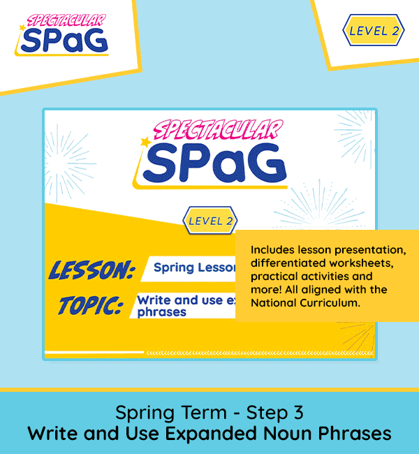 SPaG Scheme Year 2 Spring Lesson 3: Write and Use Expanded Noun Phrases