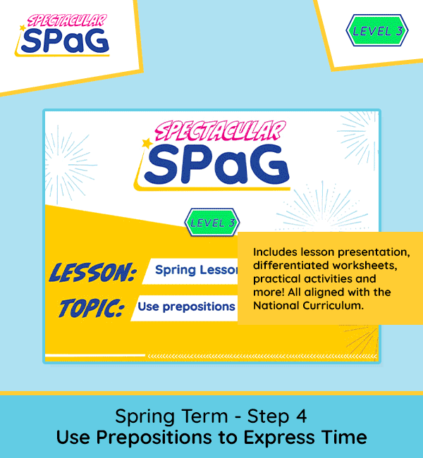 SPaG Scheme Year 3 Spring Lesson 4: Use Prepositions to Express Time