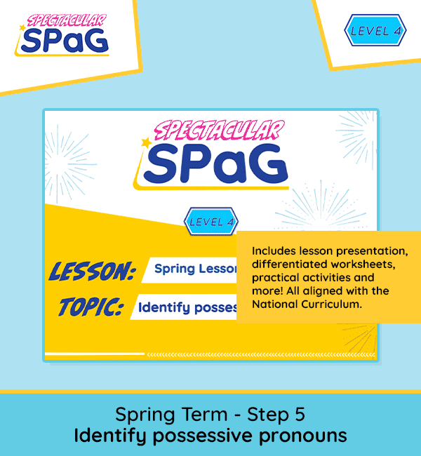 SPaG Scheme Year 4 Spring Lesson 5: Identify Possessive Pronouns
