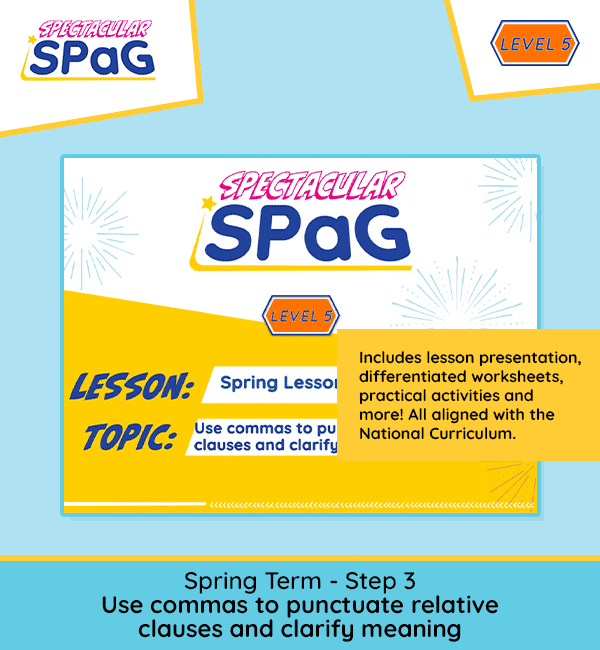 SPaG Scheme Year 5 Spring Lesson 3: Use Commas to Punctuate Relative Clauses and Clarify Meaning