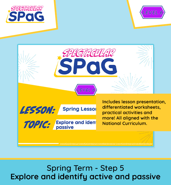 SPaG Scheme Year 6 Spring Lesson 5: Explore and Identify Active and Passive